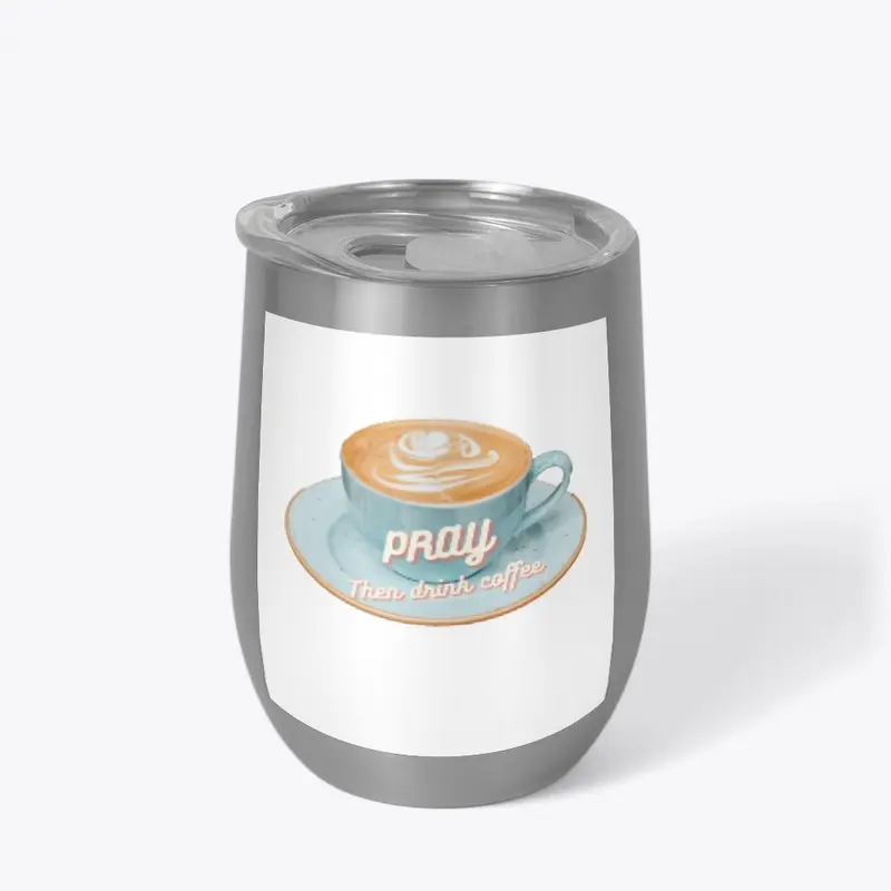 Pray then drink Coffee Collection